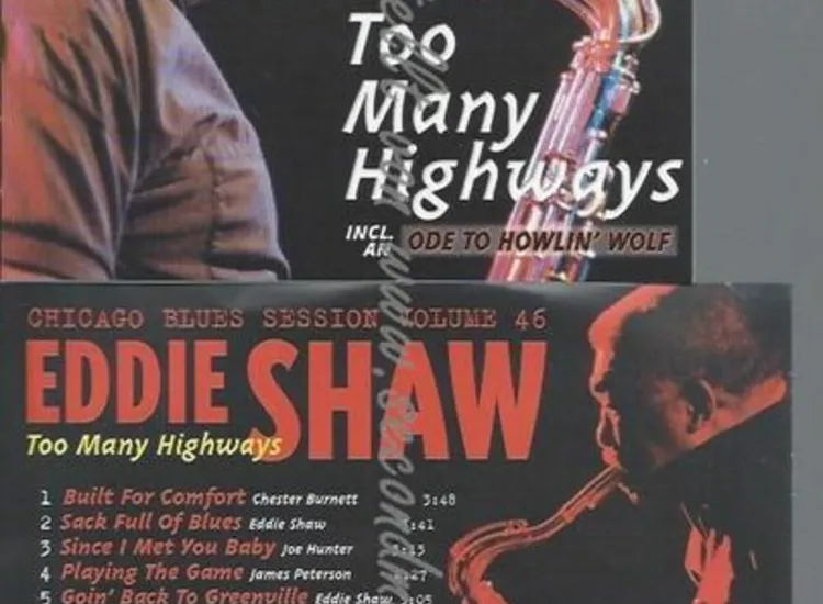CD--EDDIE SHAW--TOO MANY HIGHWAYS ansehen