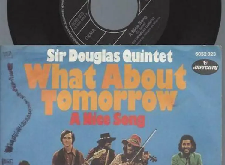 Sir Douglas Quintet ‎– What About Tomorrow ansehen