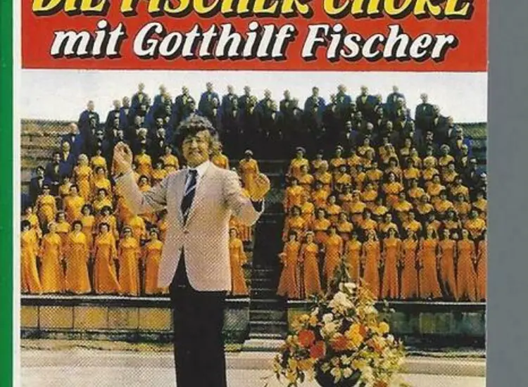 MC-- Die Fischer Chöre --Deutschland Deine Lieder ansehen