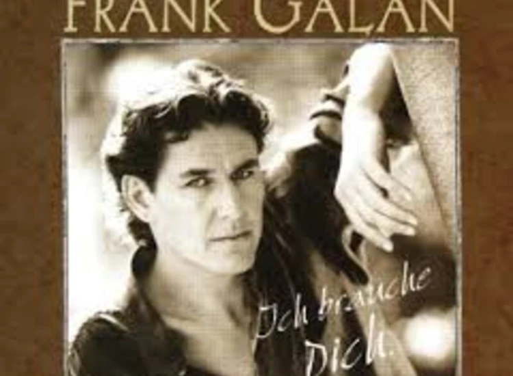 CD, Single Frank Galan - Ich Brauche Dich ansehen