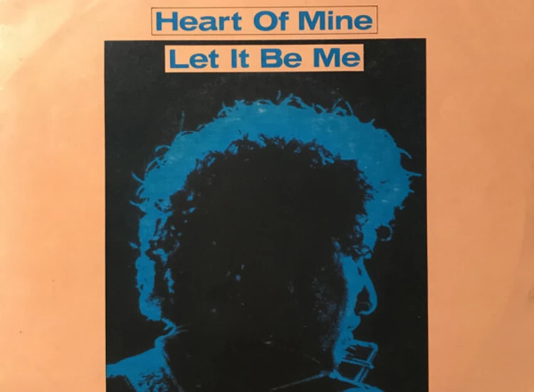 "Bob Dylan - Heart Of Mine / Let It Be Me (7"", Single)" ansehen