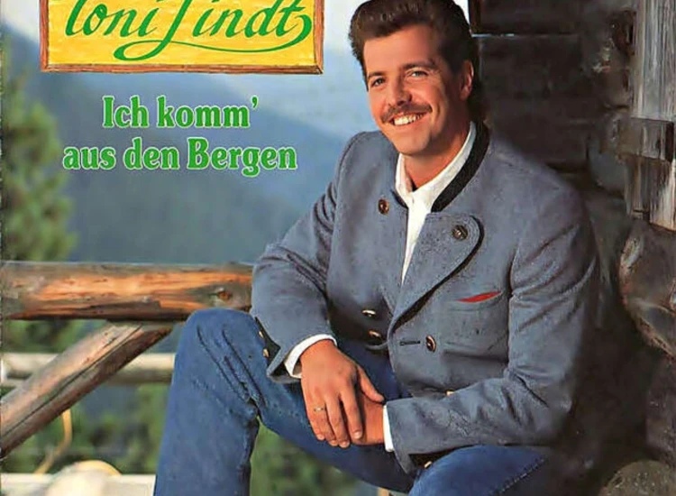 "Toni Lindt - Ich Komm' Aus Den Bergen (7"", Single)" ansehen