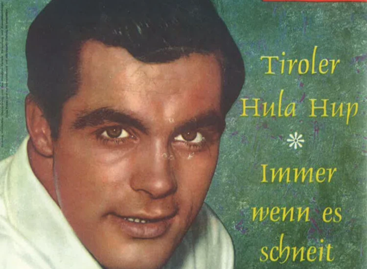 "Toni Sailer - Tiroler Hula Hup / Immer Wenn Es Schneit (7"", Single, Mono)" ansehen